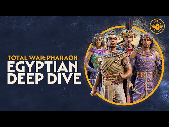 Total War: PHARAOH - Egyptian Faction Deep Dive