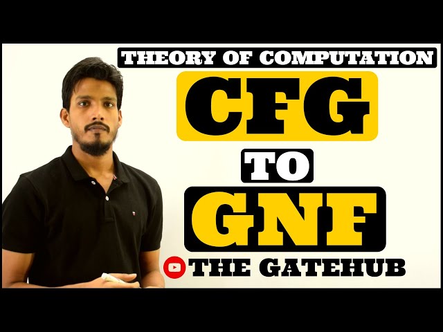 CFG to GNF Conversion | Context Free Grammar to Greibach Normal Form Conversion | GATECS | TOC