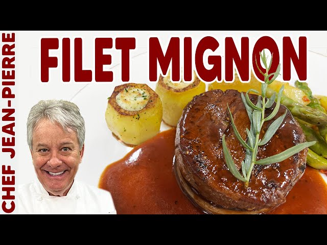 How to Make the Perfect Filet Mignon | Chef Jean-Pierre