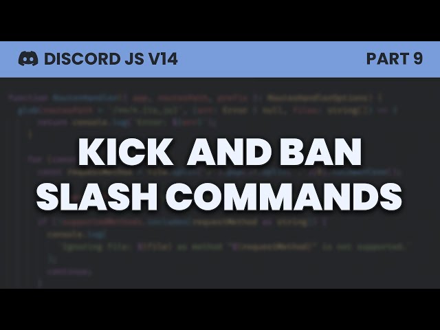 Kick and Ban Slash Commands (Discord.js v14)
