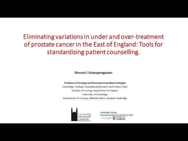 Eliminating variations in under and over treatment of prostate cancer in the East of England