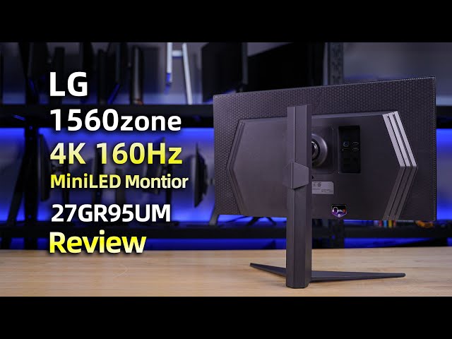 LG 1560zone MiniLED 4K 160Hz Monitor-27GR95UM