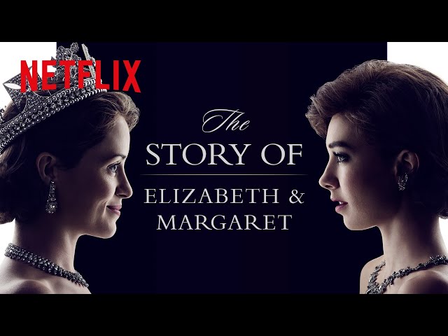 The Story Of Queen Elizabeth And Princess Margaret | The Crown | Netflix