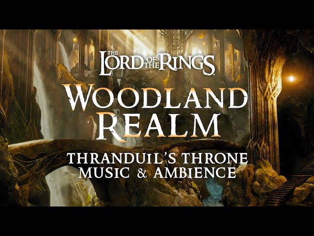 Lord of the Rings | 🍂 The Woodland Realm  Music & Ambience, Thranduil's Throne with @ASMRWeekly