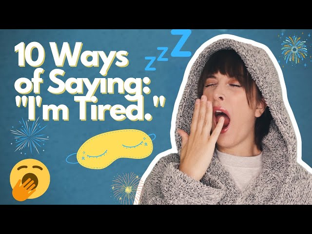 STOP Saying "I'm Tired." - Say THIS Instead!