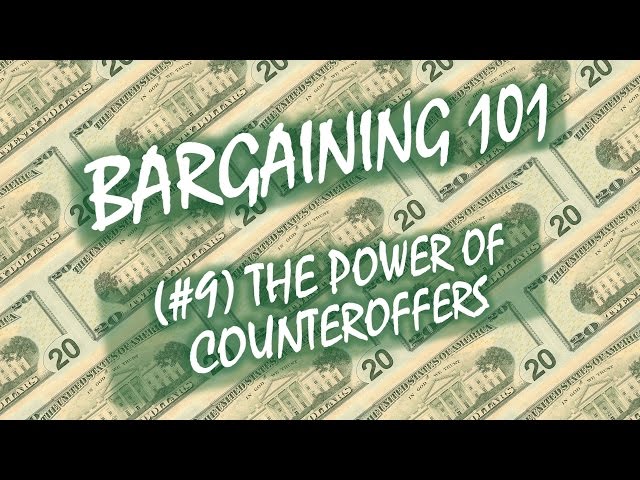 Bargaining 101 (#9): The Power of Counteroffers