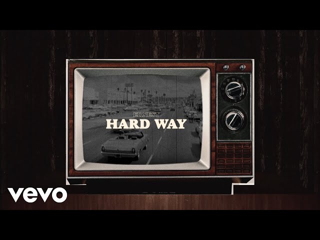 ERNEST - Hard Way (Lyric Video)