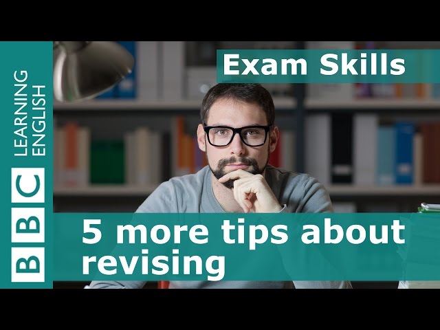 Exam Skills: 5 more tips about revising