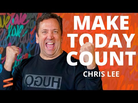 How to Make Today Count | Chris Lee and Lewis Howes