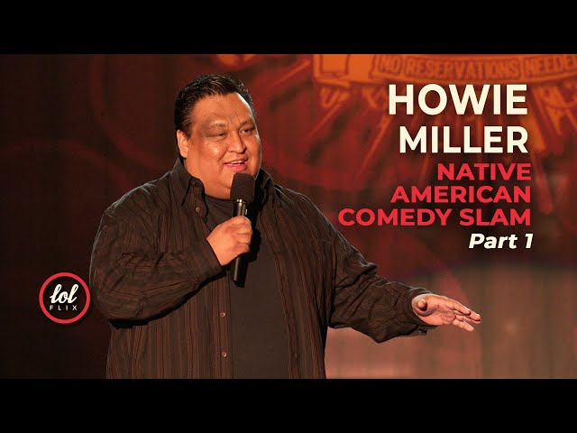 Howie Miller • Native American Comedy Slam • Part 1 | LOLflix