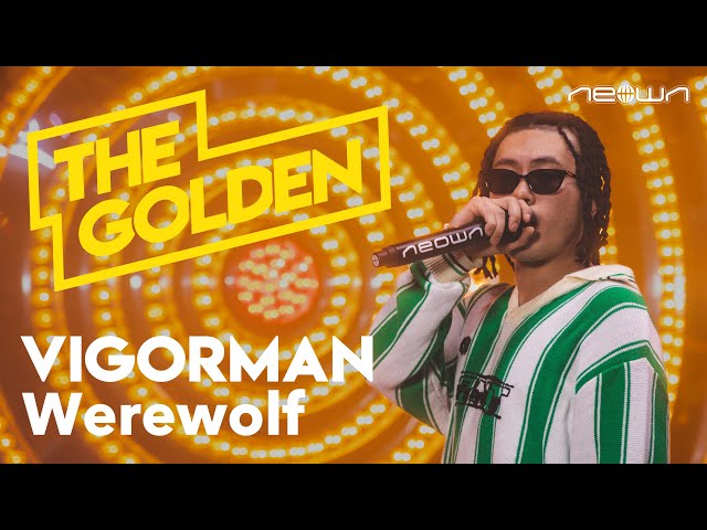 VIGORMAN - Werewolf (NEOWN: THE GOLDEN Performance Video)