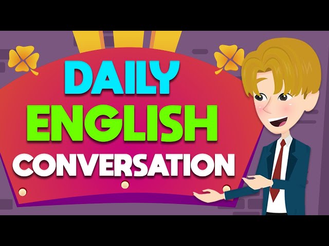 Daily Life English Conversation - English Speaking Practice for Everyone