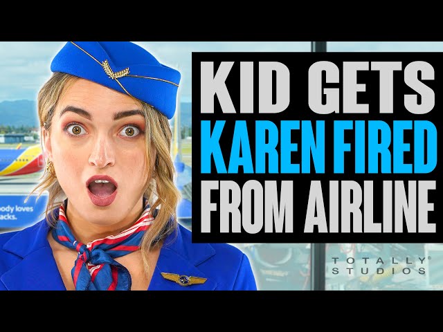 Kid Gets Karen FIRED from the AIRLINE.