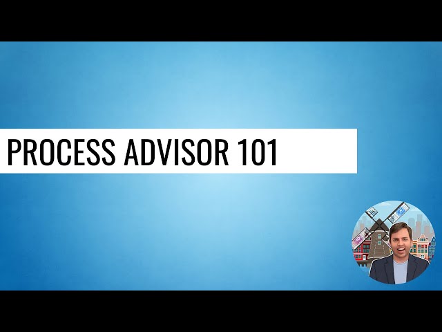 Process Advisor 101