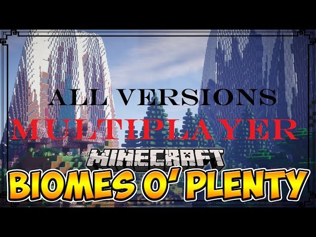 How to get Biomes O' Plenty to work on multiplayer (All Versions)