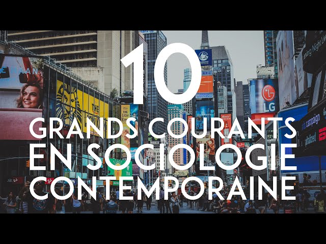 Les 10 Grands Courants de la Sociologie Contemporaine - HS#1