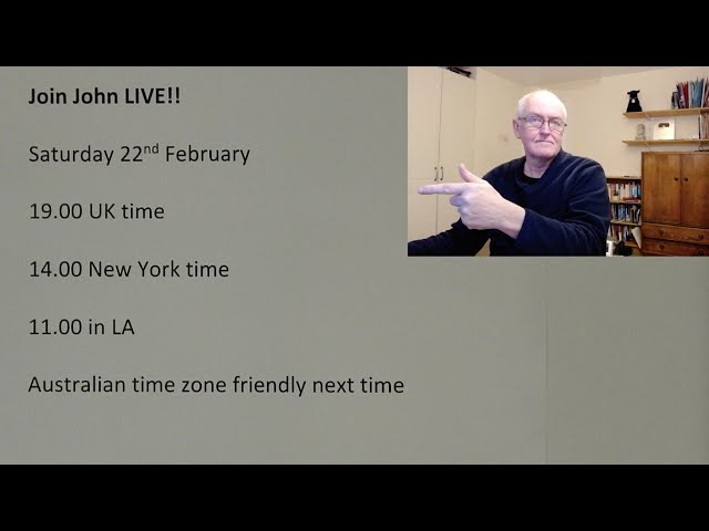 Live Chat with John, Saturday, 22 Feb, 2020, 19.00 UK time