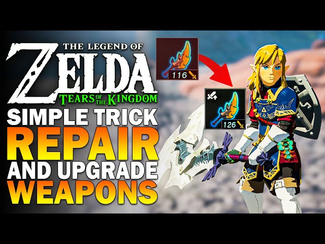How To Repair & Upgrade Weapons In Zelda Tears Of The Kingdom - TOTK Repair Weapons