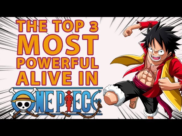 The Top 3 Most POWERFUL Characters Alive in One Piece!! | (Up to Ep 889)