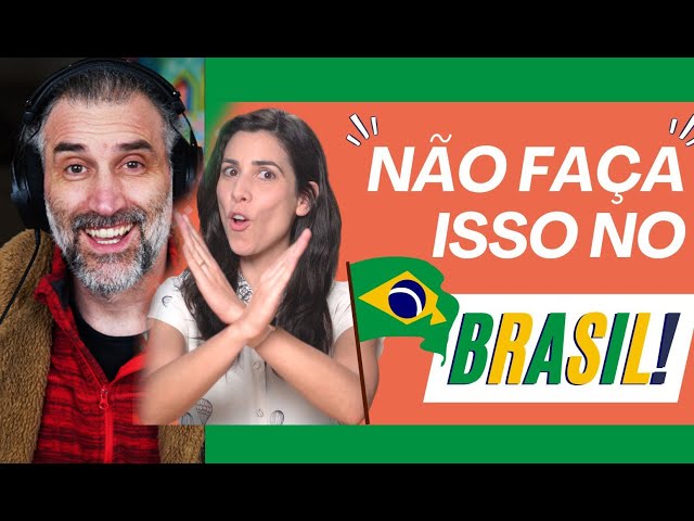 DON'T DO THIS IN BRAZIL! 10 things that annoy Brazilians. gringo reaction