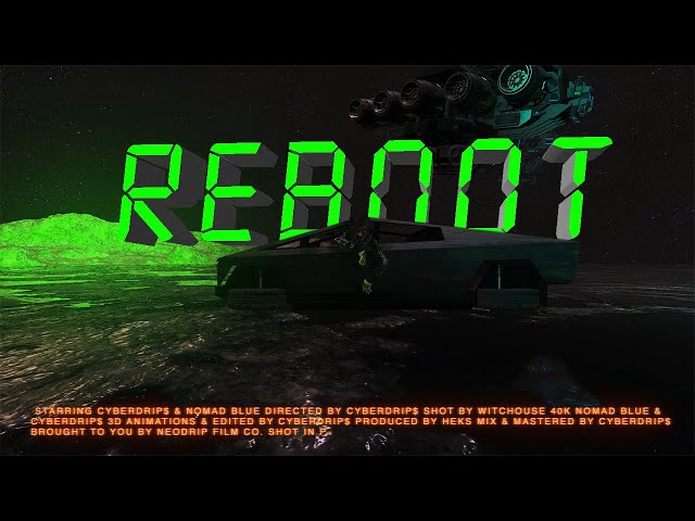 CYBERDRIP$ x Nomad Blue - REBOOT (Official Music Video)