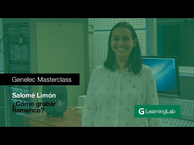 #GenelecMasterclass: ¿Cómo grabar flamenco? Por Salomé Limón