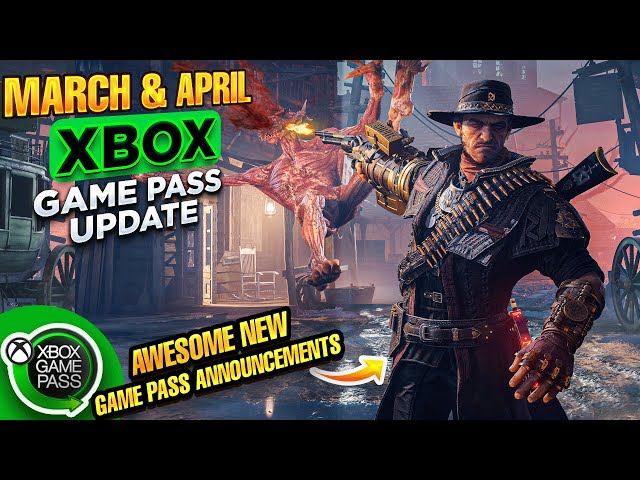 23 MASSIVE NEW XBOX GAME PASS DROPS THIS APRIL & MARCH & BEYOND