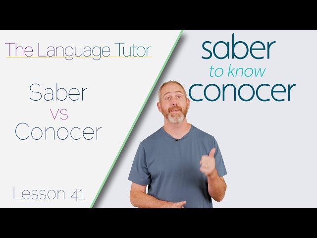 When To Use Saber or Conocer | The Language Tutor *Lesson 41*