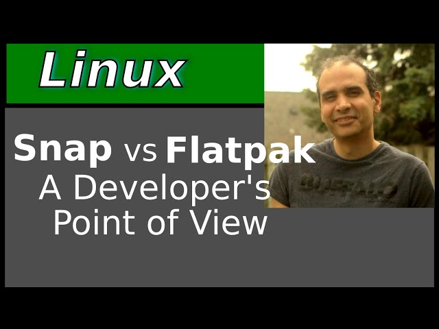 Snap vs Flatpak - A Developer's View