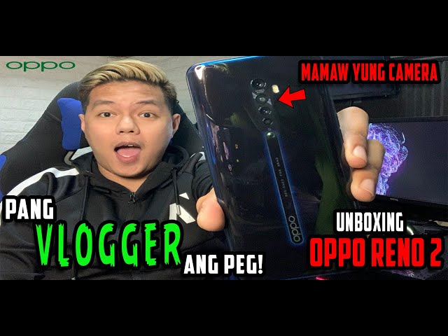 OPPO RENO 2 UNBOXING & REVIEW: PANG VLOGGER TALAGA!