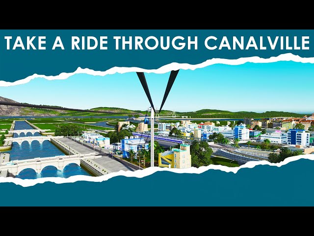 First-Person Cable Car Ride in Cities Skylines | Canalville