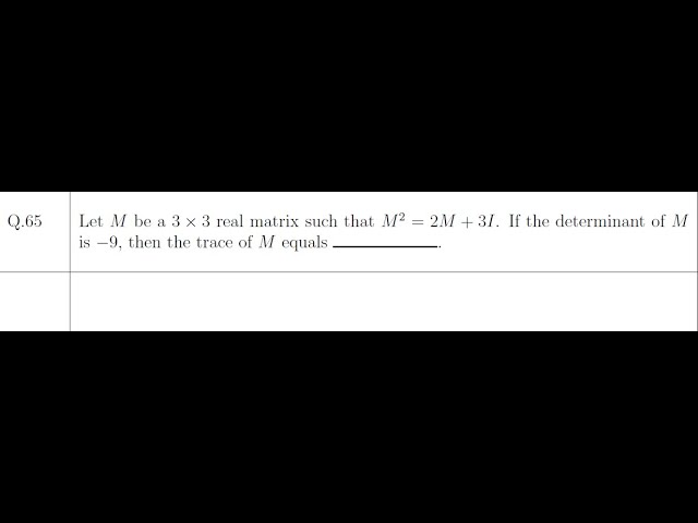 Linear algebra Question on Trace and Determinant of a matrix in GATE 2022 Examination