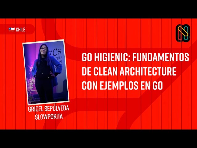 Go Higienic: Fundamentos de Clean Architecture con ejemplos en GO