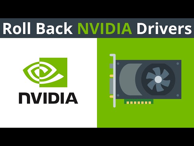 How To Roll Back NVIDIA Graphics Card (GPU) Drivers