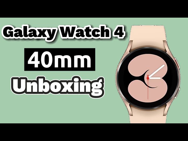 Unboxing del galaxy watch 4 de 40 mm: El mejor smartwatch de Samsung