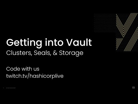 HashiCorp Live: Getting into Vault (Twitch Series)