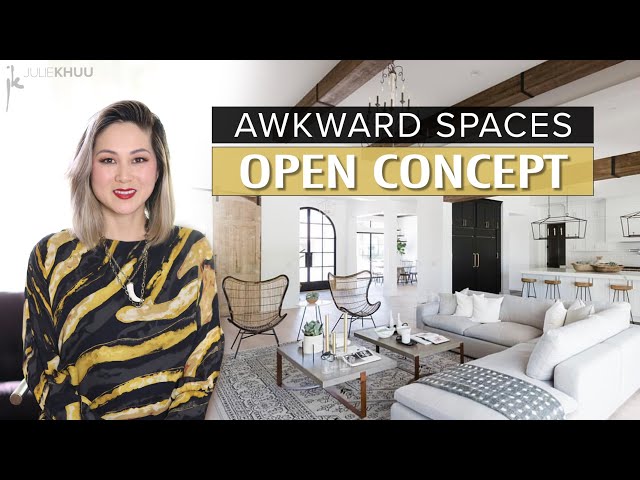 AWKWARD SPACES - Open Concept Layouts (Pro Space Planning Tips!)