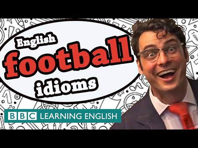 Football idioms - Learn English idioms with The Teacher
