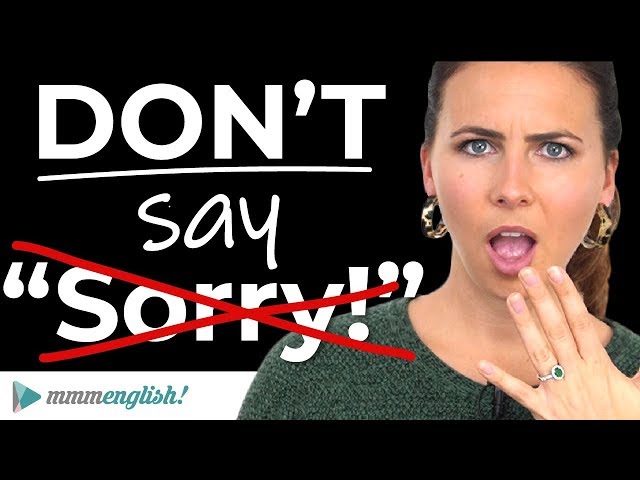 DON'T SAY "SORRY!" | Better English vocabulary | How to Apologise