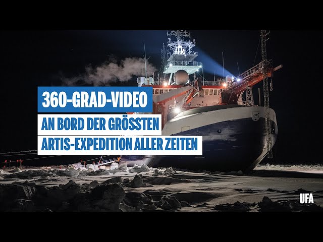 Begleite uns an Bord der größten Arktis-Expedition aller Zeiten I 360-Grad-Video I MOSAiC-Expedition