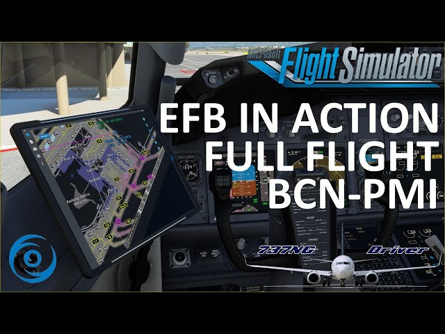 PMDG 737 EFB IN ACTION | FULL FLIGHT from Barcelona to Palma featuring the Universal Flight Tablet