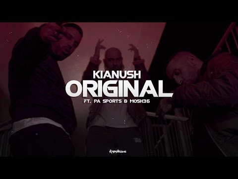 Kianush - Original ft. PA Sports & Mosh36