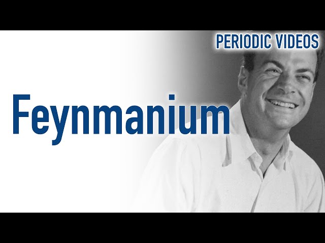 Feynmanium (?) - Periodic Table of Videos