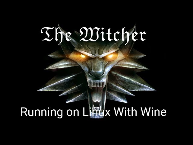 The Witcher Enhanced Edition on Linux