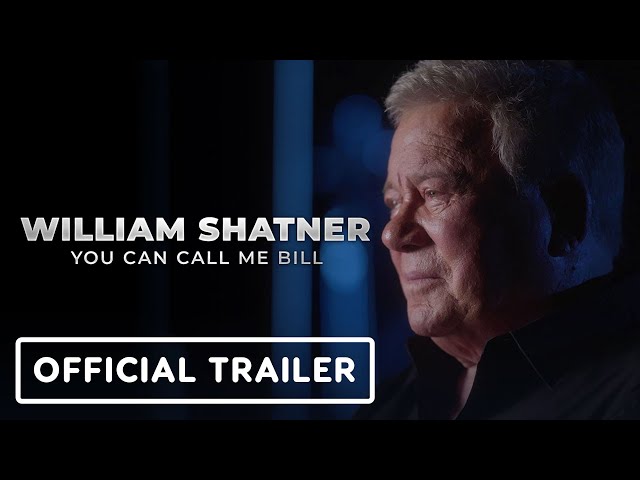 You Can Call Me Bill - Official Trailer (2024) William Shatner