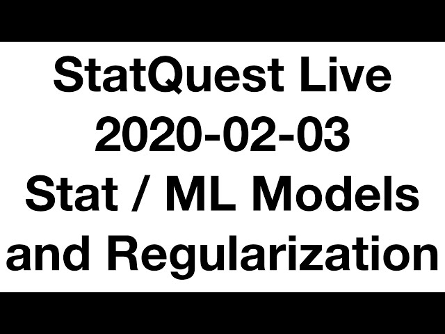 Live 2020-02-03!!! Statistical Models, Regularization, Best ML Algorithm.