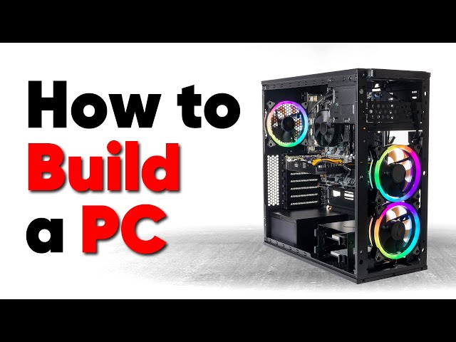 How to build a PC, the last guide you'll ever need!