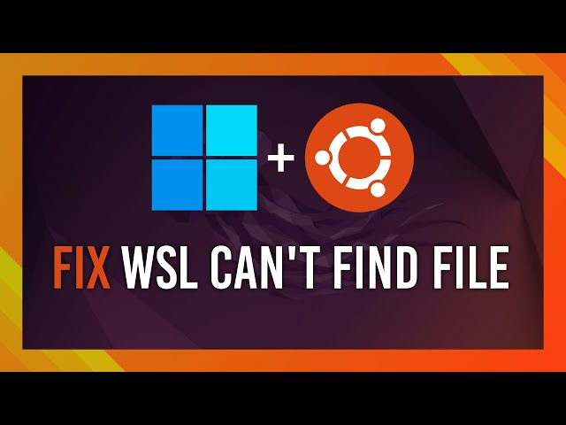Fix WSL on Windows - System cannot find the file specified | Guide