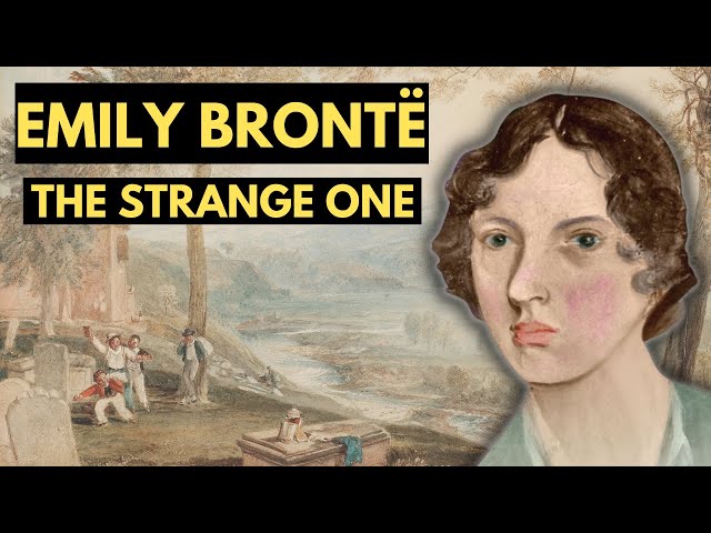 Emily Brontë - The Strange One -  Biographical Documentary