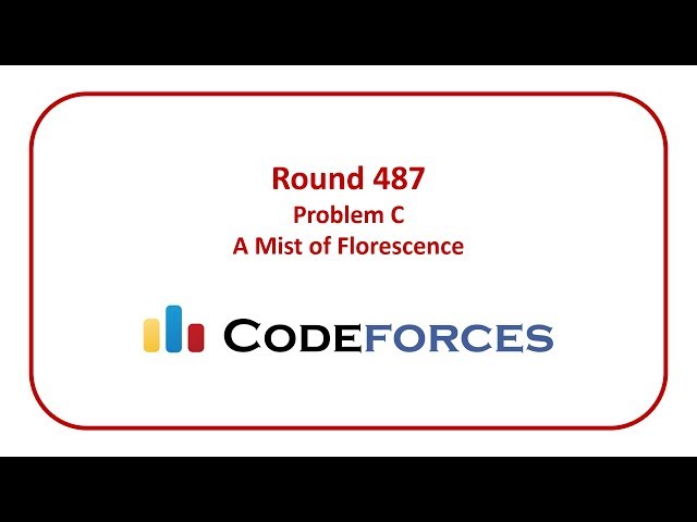 Codeforces Round 487 Problem C - A Mist of Florescence (989C)